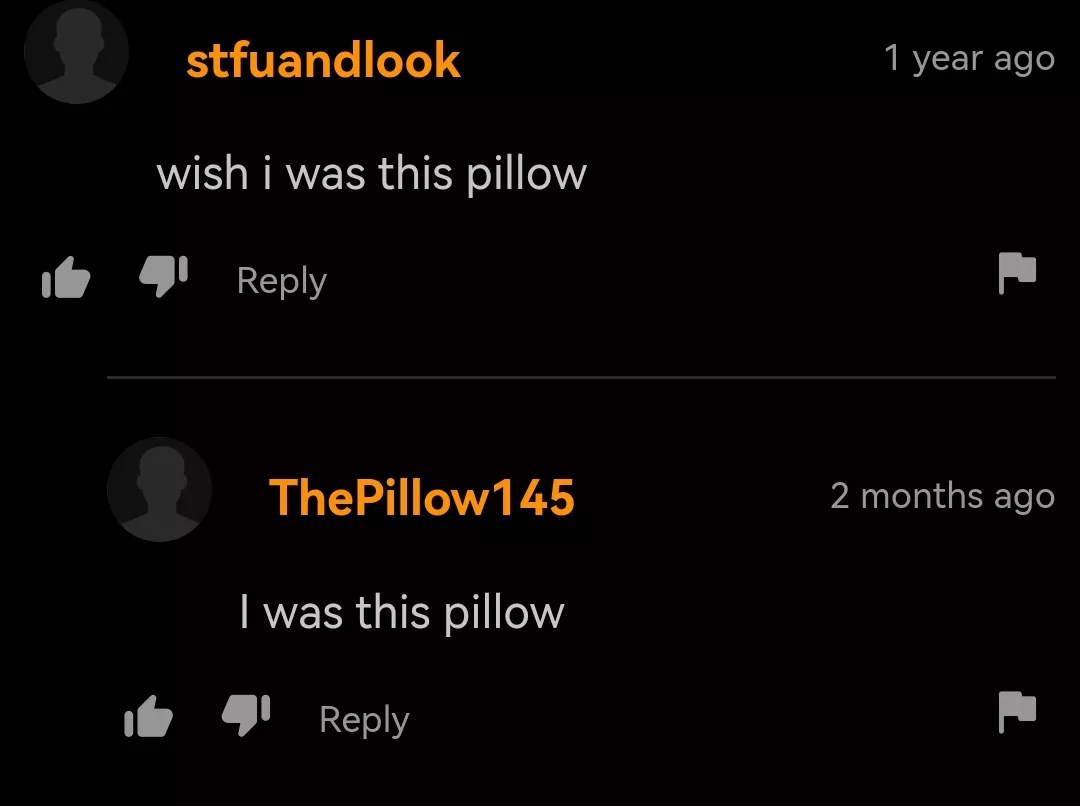 He was the pillow