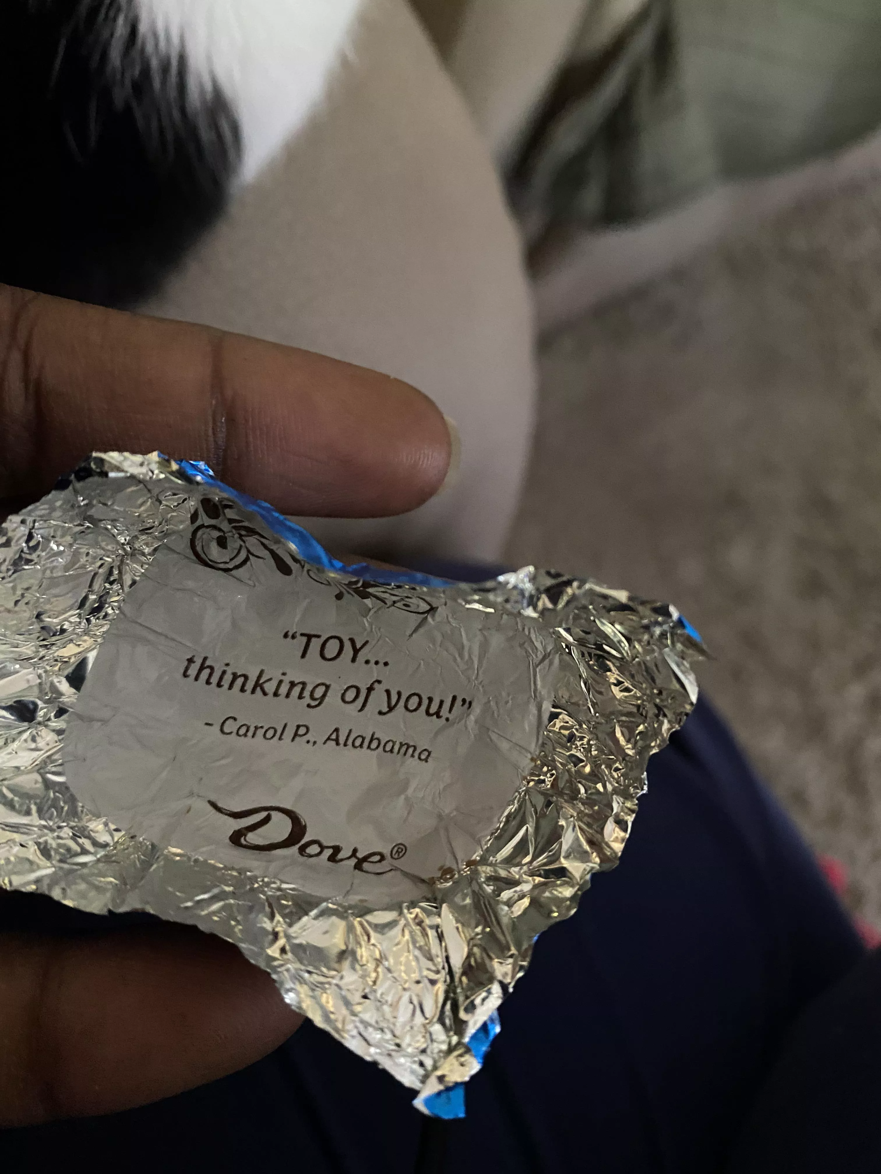 Eating Dove chocolate to come across this quote in the wrapperâ€¦ by Carol P.