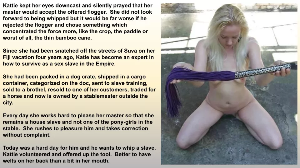 Four years after capture, Kattie has become the perfect little slave girl