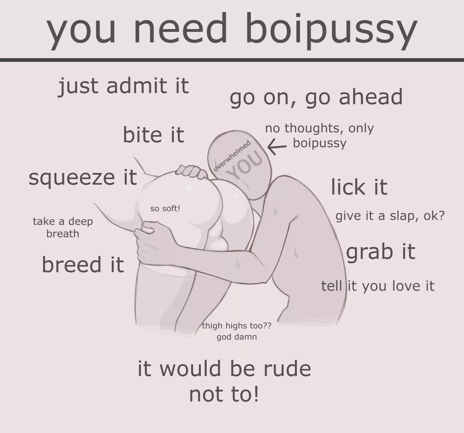 it's totally normal, you don't have to hide it anymore [boipussy appreciation][kinda gay]