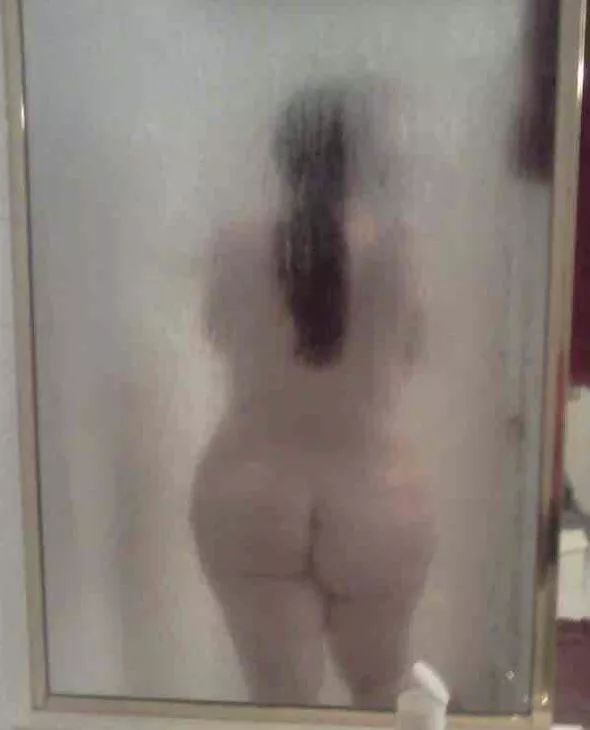 Like my wife in the shower?