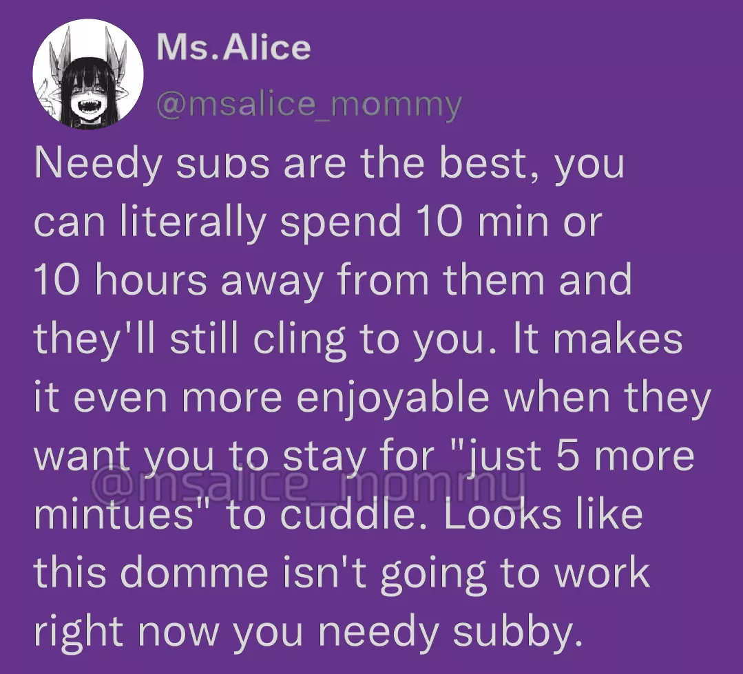 Needy subs are one of my favorite subsðŸ’œ