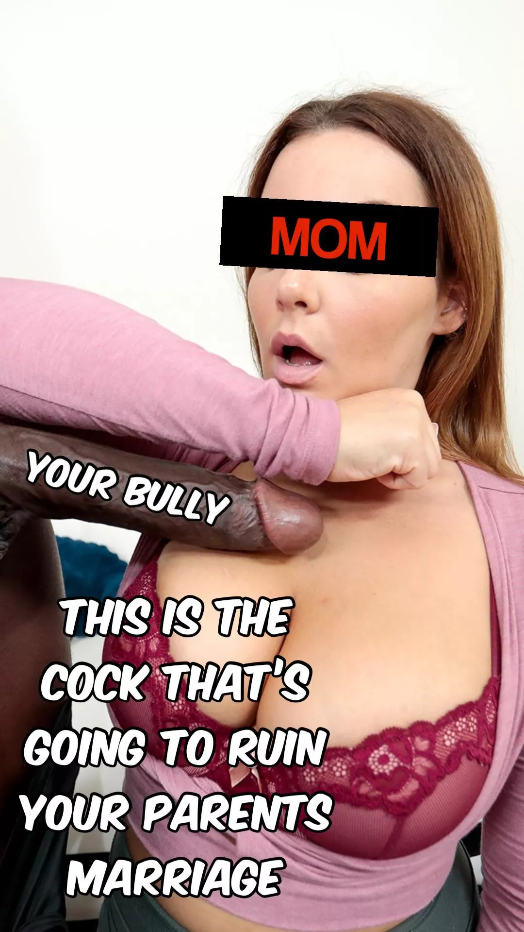 Setting up your black bully with your pawg mom was a huge mistake. Now your parents are getting divorced and your dad is suffering from crippling depression. I hope your happy!? Was this all worth it? Just to see your pawg mom getting blacked?