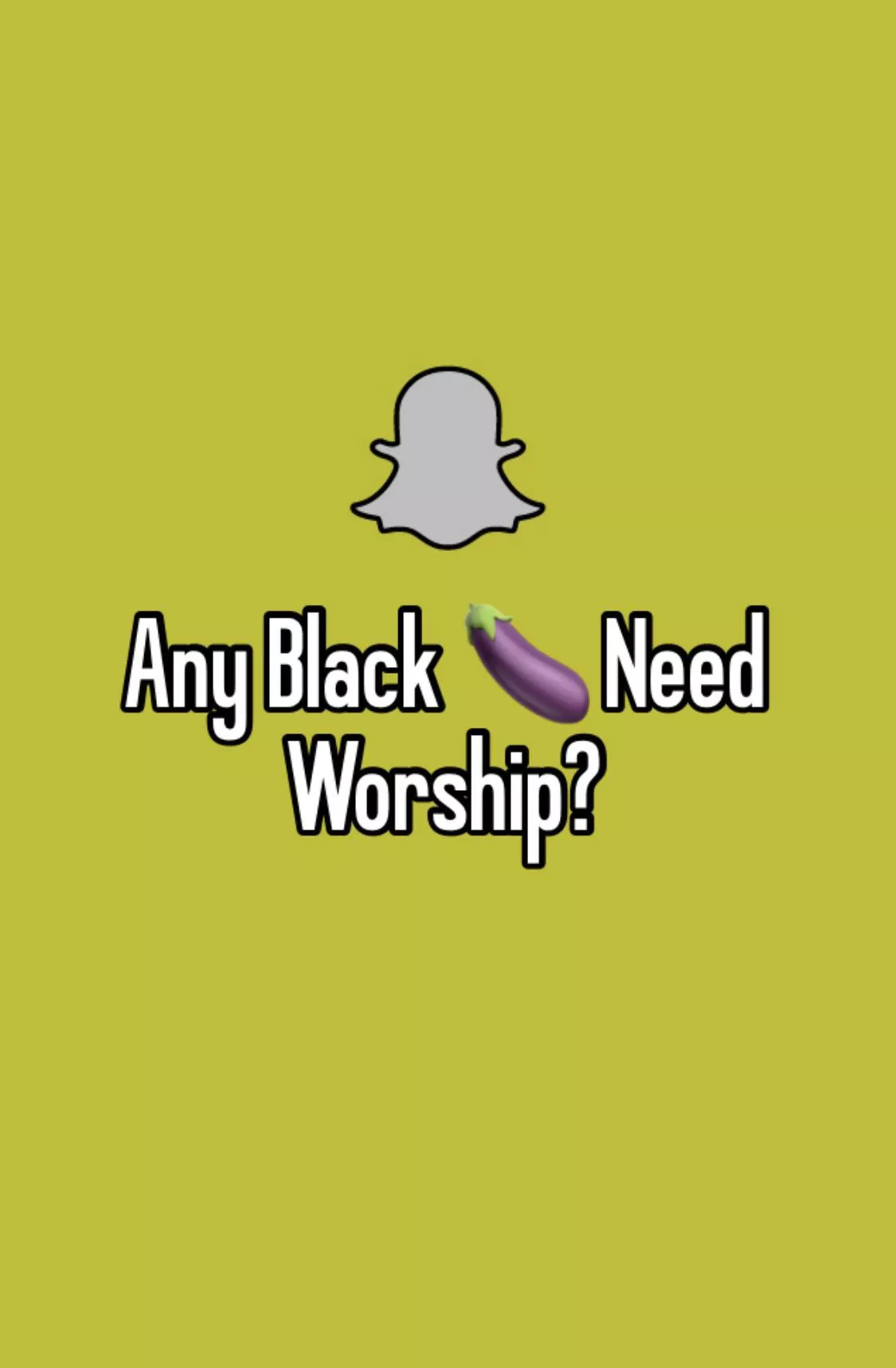 Any big black cocks need worshiping? SðŸ‘»?