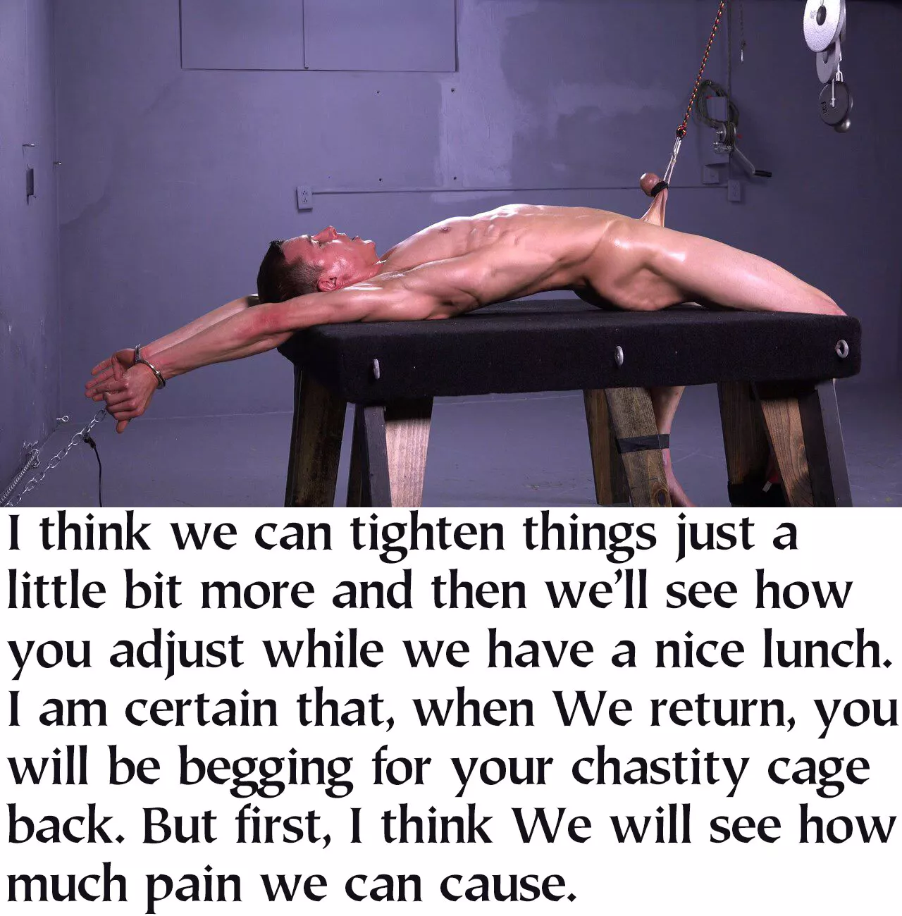 Begging for chastity. Which you just begged to be released from. Who knew that you would be so motivated to beg for any amount of chastity instead of this.