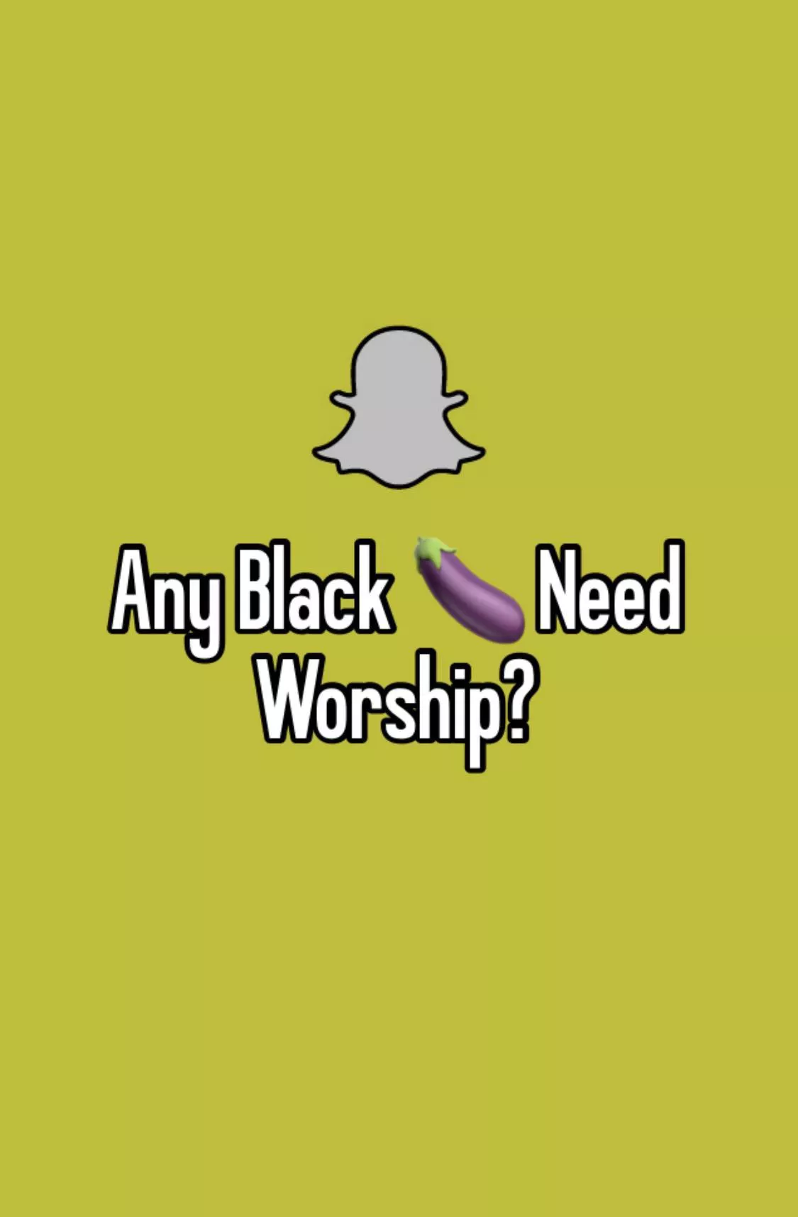 Any big black cocks need worshiping? SðŸ‘»?