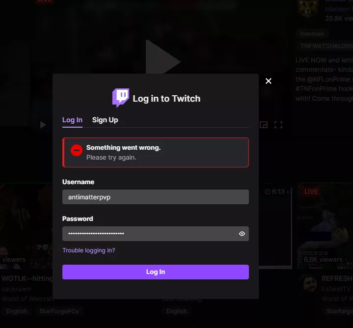 I've contacted support, they're saying i have inadequate evidence. but i wasnt askin to get back into my account. when i search my account on twitch nothin pop up, but when i try to create a new account with that name its saying its taken. and its givi