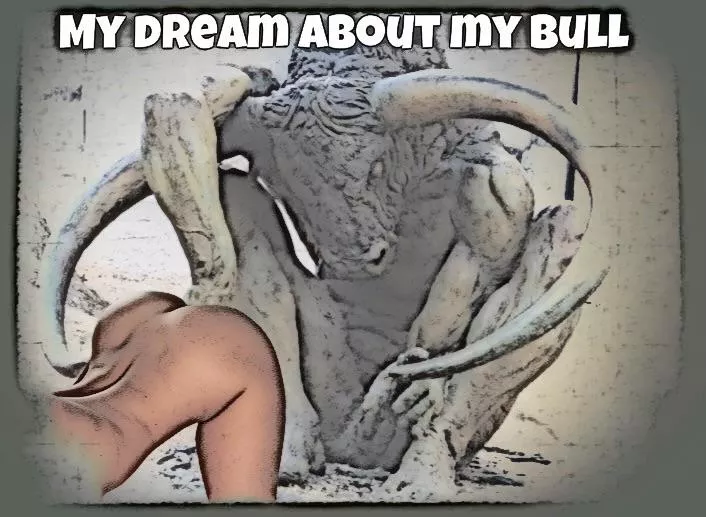 My wife has a recurring dream about our Bull