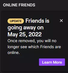 Anyone know why twitch is removing the friends feature? I honestly liked this feature and seeing who and what my friends are watching