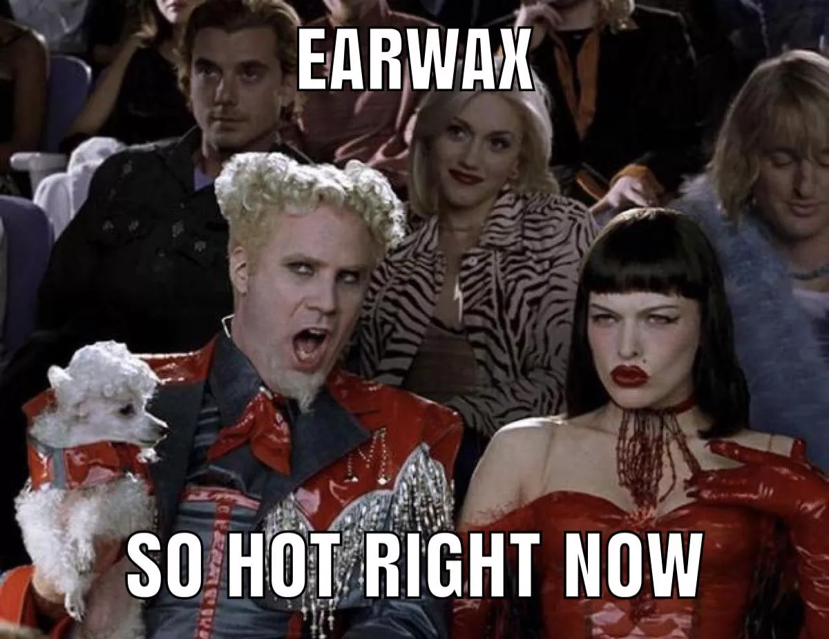 Earwax is everywhere