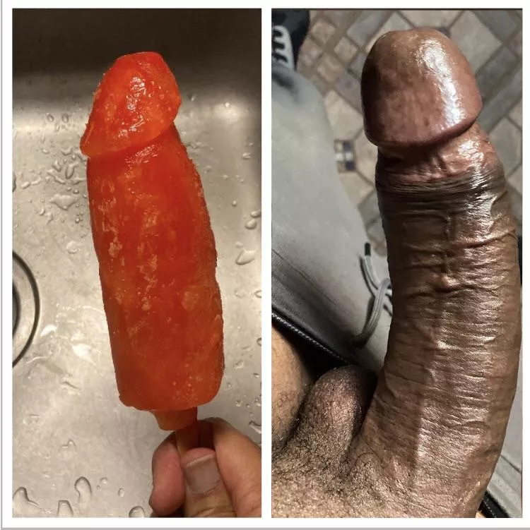 I made a popsicle mold from the first 6 inches of my dick. Any ladies wanna taste both for me?