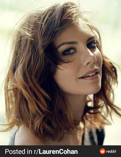 I need my morning wood drained for Lauren Cohan