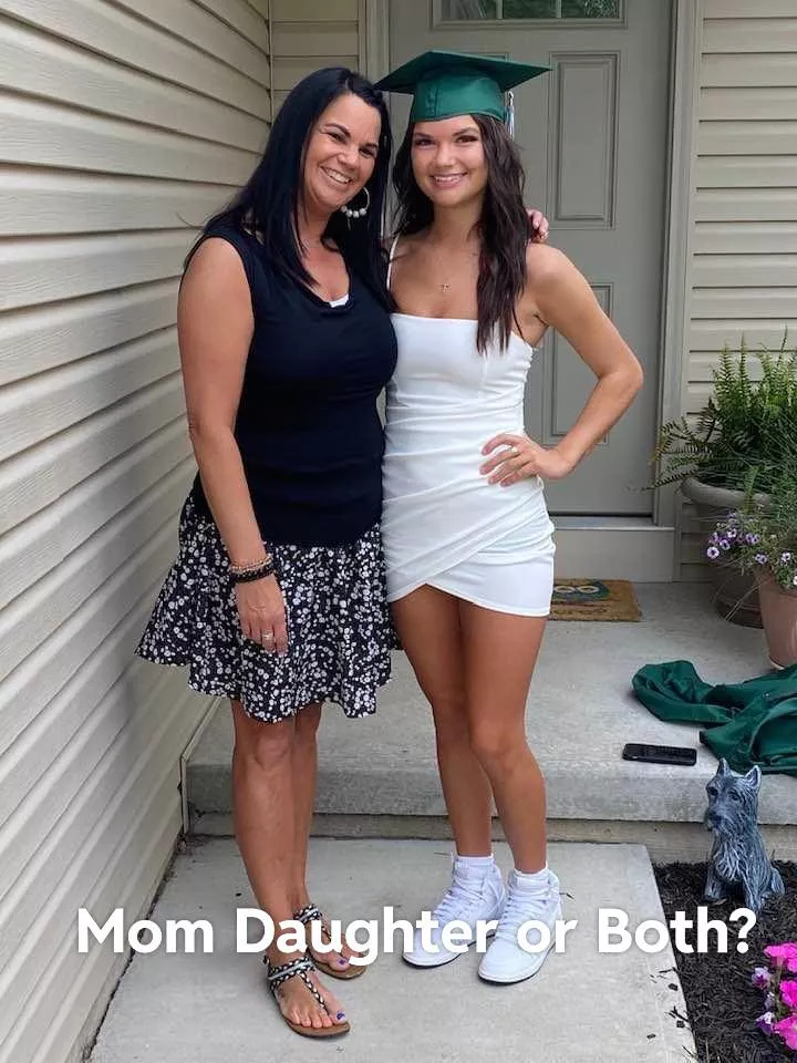 Mom, Daughter or Both?