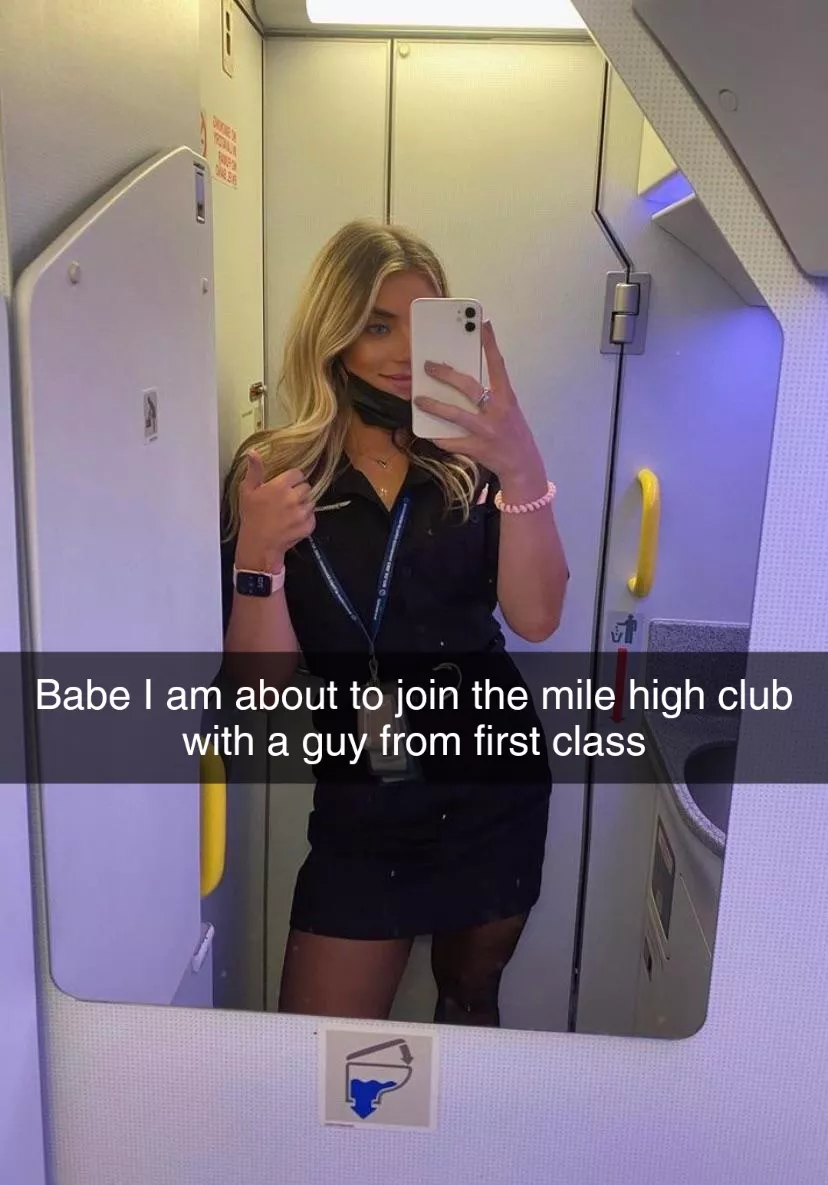 My girlfriend has to keep first class happy