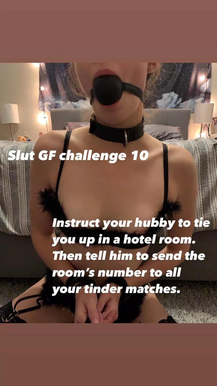 Slut GF challenge 10