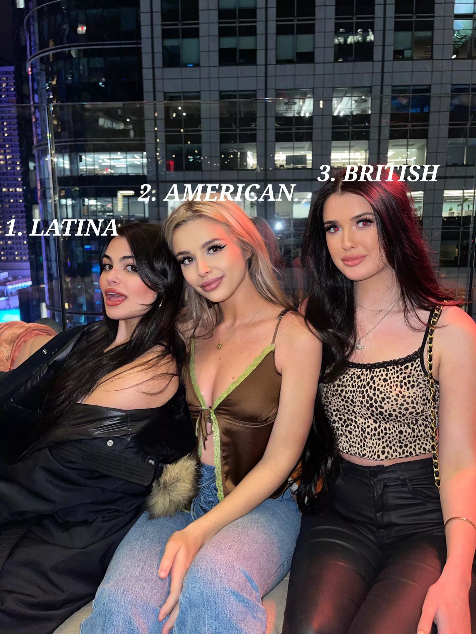 Which one would you pick from 1-3 (Latina, American, British)?