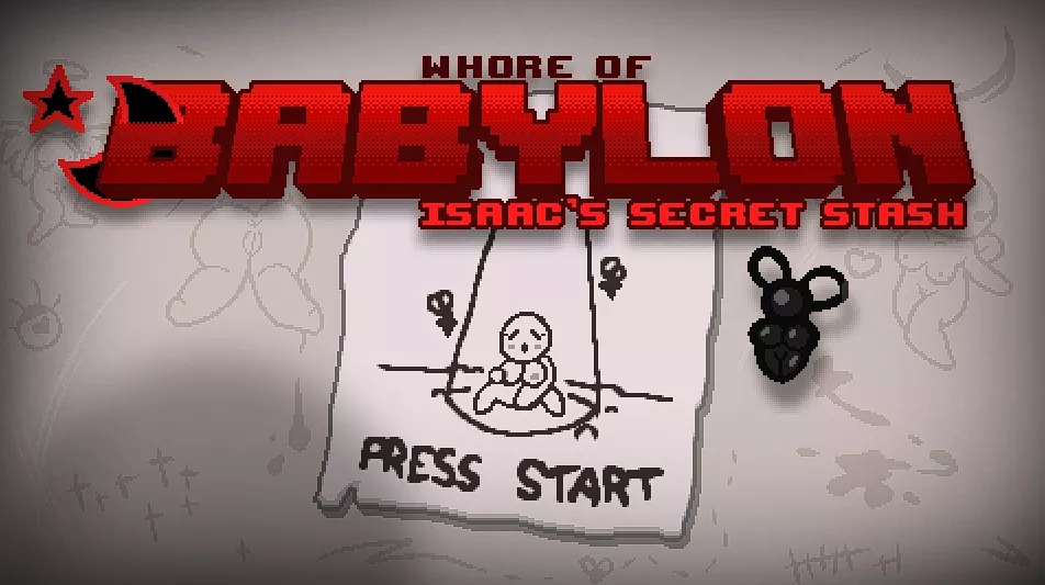 Whore Of Babylons: Isaacs Secret Stash Starting Screen, Title Screen was made by Ferrari Cold and RainbowllisticChrotorm, Original Idea by Noxshade451