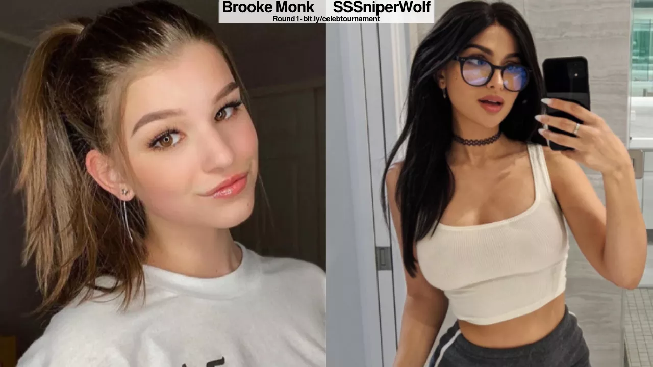 Brooke Monk or SSSniperWolf