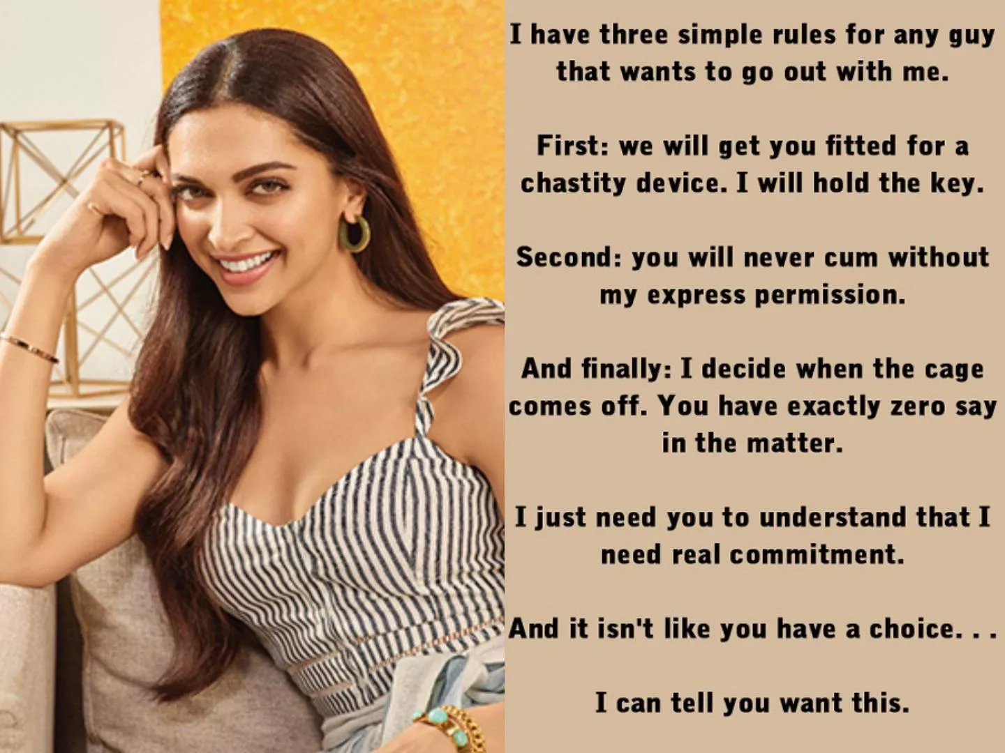 Deepika Padukone needs real commitment from her chastity slaves