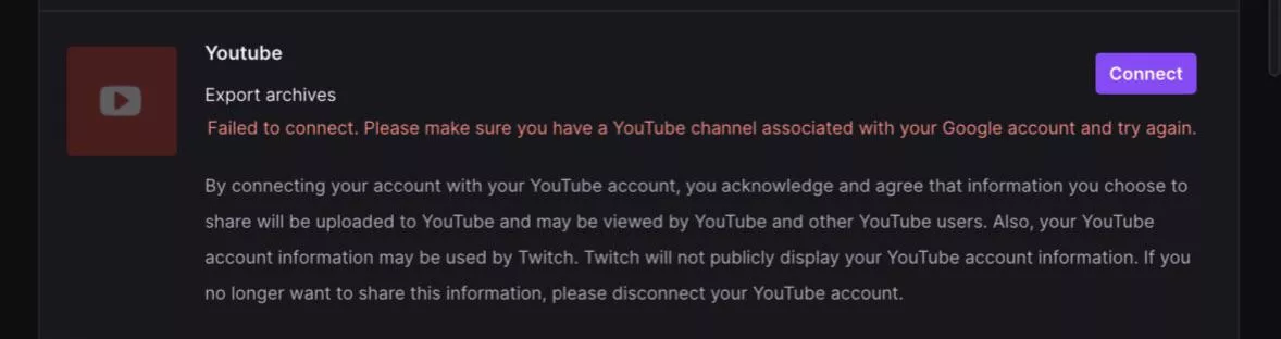 It says this about every single connection. I wanna be able to upload a VOD of a stream Iâ€™m gonna do but I canâ€™t connect to YouTube and yes there is an account connected to the gmail