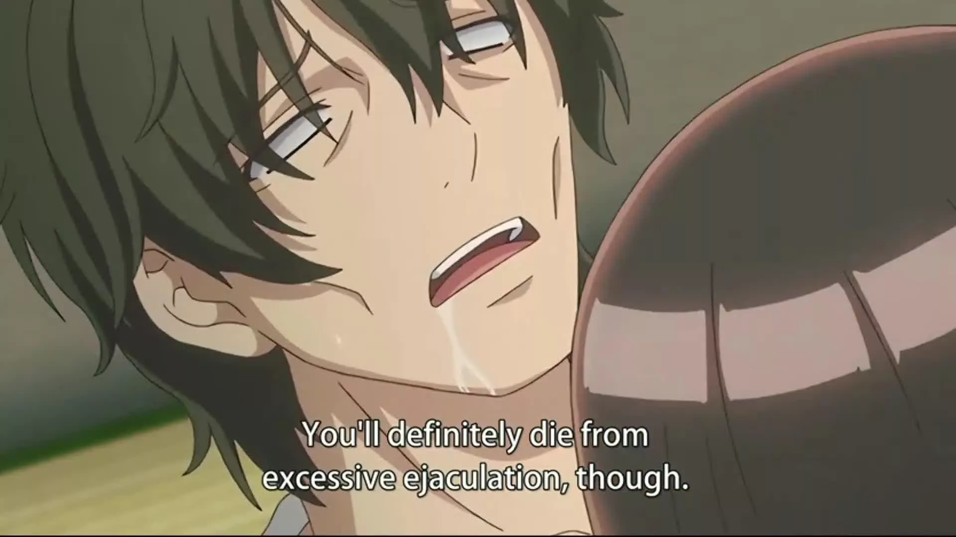 LF Color Source “You’ll definitely die from excessive ejaculation, though” seemingly dying man, probably a girls head