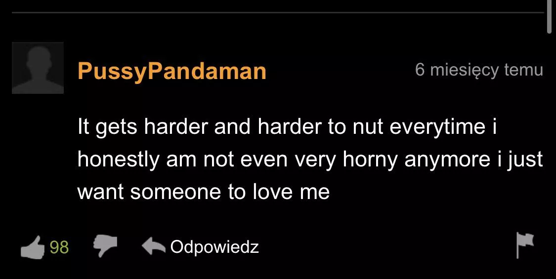 PussyPandaman just wants to be happy