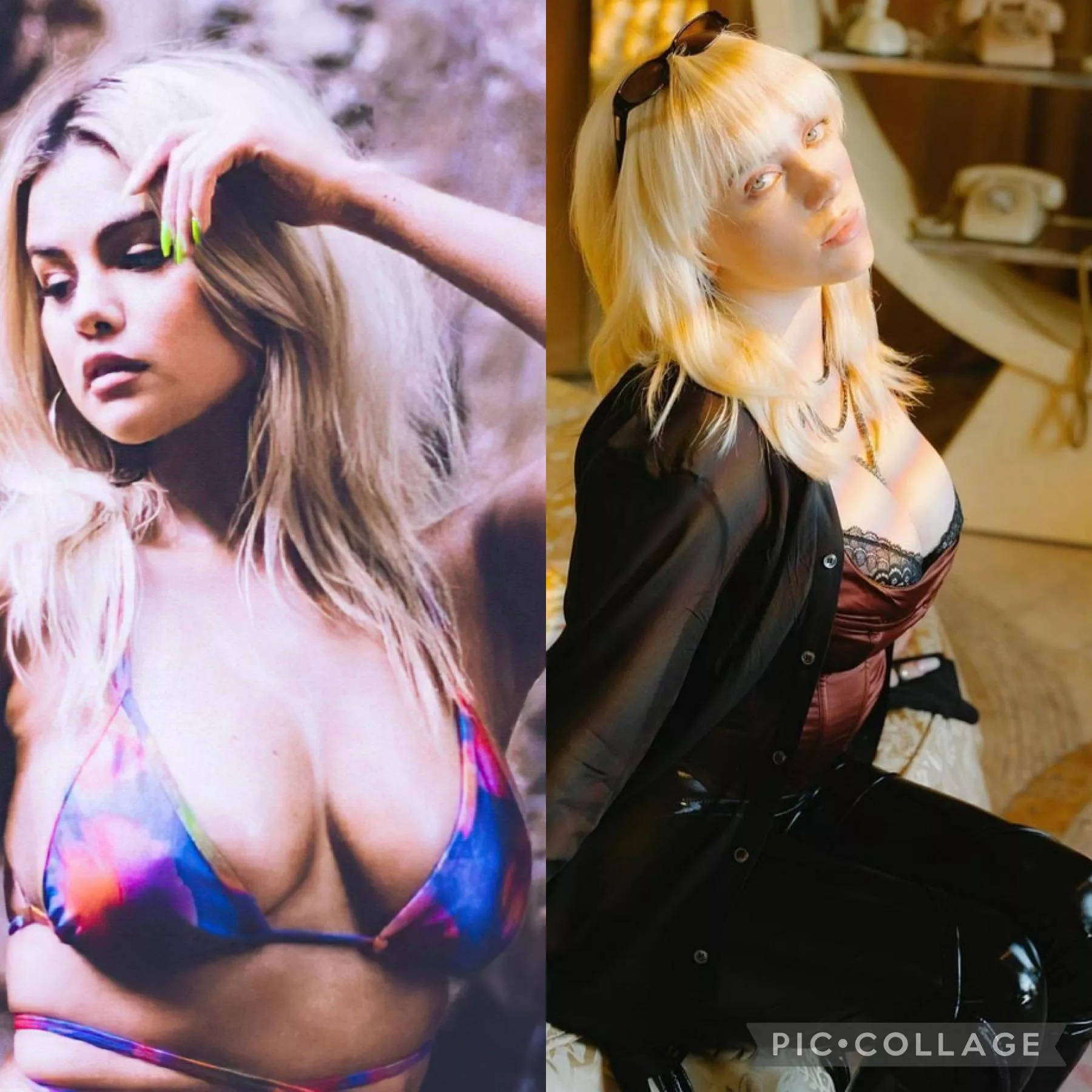 Who’s got better tits Selena gomez or Billie Eilish ?