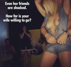 Your wife just wants a little fun since she married you